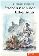 Klaus Eulenberger - Streben nach der Erkenntnis