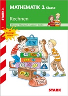 Gleixner-Weyrauch, Stefani Gleixner-Weyrauch, Stefanie Gleixner-Weyrauch, Mario Lugauer, Marion Lugauer, Marion Lugauer Monika Seidel... - STARK Rechnen 3. Klasse - Training Grundschule - Grundwissen, Aufgaben und Lösungen