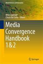 DAL ZOTTO, Dal Zotto, Cinzia Dal Zotto, Artu Lugmayr, Artur Lugmayr, Cinzia dal Zotto - Media Convergence Handbook - Vol. 1 & 2