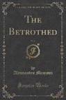 Alessandro Manzoni - The Betrothed, Vol. 2 (Classic Reprint)