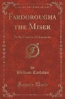 William Carleton - Fardorougha the Miser