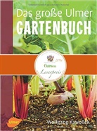 Wolfgang Kawollek - Das große Ulmer Gartenbuch