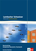 Pete Neumann, Peter Neumann, Sve Rempe, Sven Rempe, Michaela u a Ruckh - Lambacher-Schweizer, Qualifikationsphase Nordrhein-Westfalen: Lambacher Schweizer Mathematik Basistraining Analytische Geometrie/Stochastik Qualifikationsphase. Ausgabe Nordrhein-Westfalen
