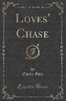 Emile Zola - Loves' Chase (Classic Reprint)