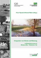 Weber, Michael Weber, Pete Wycisk, Peter Wycisk - Integration von Schutz und Nutzung im Biosphärenreservat Mittlere Elbe - Westlicher Teil