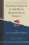Royal Astronomical Society - Monthly Notices of the Royal Astronomical Society (Classic Reprint)