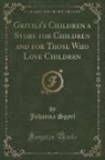 Johanna Spyri - Gritli's Children