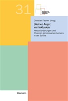 Christia Fischer, Christian Fischer - (Keine) Angst vor Inklusion
