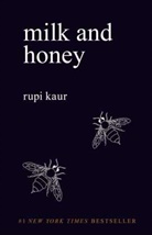 Rupi Kaur - Milk and Honey