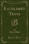 Franz Boas - Kathlamet Texts (Classic Reprint)