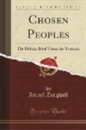 Israel Zangwill - Chosen Peoples