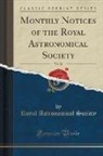 Royal Astronomical Society - Monthly Notices of the Royal Astronomical Society, Vol. 21 (Classic Reprint)