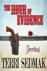 Terri Sedmak - The Hour of Evidence - Deceived (The Liberty and Property Legends Book 4)