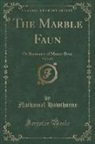 Nathaniel Hawthorne - The Marble Faun, Vol. 2 of 2