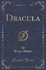 Bram Stoker - Dracula (Classic Reprint)