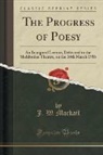J. W. Mackail - The Progress of Poesy