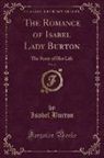 Isabel Burton - The Romance of Isabel Lady Burton, Vol. 2