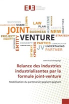 John Ekina Bongongo - Relance des industries industrialisantes par la formule joint-venture