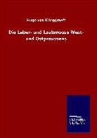 Hugo Von Klinggraeff - Die Leber- und Laubmoose West- und Ostpreussens