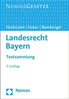 Dirk Heckmann, Kar Huber, Karl Huber, Ulrich Numberger - Landesrecht Bayern