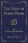 William Hall Clawson - The Gest of Robin Hood (Classic Reprint)