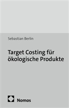 Sebastian Berlin - Target Costing für ökologische Produkte