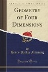 Henry Parker Manning - Geometry of Four Dimensions (Classic Reprint)