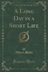 Albert Maltz - A Long Day in a Short Life (Classic Reprint)