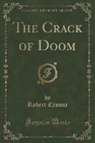 Robert Cromie - The Crack of Doom (Classic Reprint)