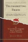 United States Congress House Business, United States; Congress; House Business - Telemarketing Fraud
