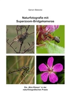 Gerwin Bärecke - Naturfotografie mit Superzoom-Bridgekameras