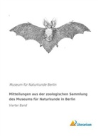 Museu für Naturkunde Berlin, Museum für Naturkunde Berlin, Museum Für Naturkunde Berlin - Mitteilungen aus der zoologischen Sammlung des Museums für Naturkunde in Berlin