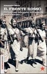 Alessandro Barile - Il fronte rosso. Storia popolare della guerra civile spagnola