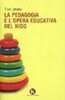Tina Bruno - La pedagogia e l'opera educativa del nido