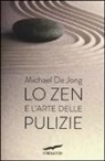 Michael De Jong - Lo zen e l'arte delle pulizie