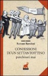 Romano Bartoloni - Confessioni di un settantottino. Panchinari mai