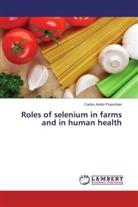 Carlos André Prauchner - Roles of selenium in farms and in human health