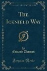Edward Thomas - The Icknield Way (Classic Reprint)