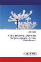Adity Sudhalkar, Aditya Sudhalkar, Anand Sudhalkar - Radial Buckling Surgery for Rhegmatogenous Retinal Detachment