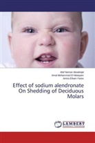 Afaf Noma Aboalrejal, Afaf Noman Aboalrejal, Amal Mohamme El-Motayam, Amal Mohammed El-Motayam, F, Amira Elham Fares - Effect of sodium alendronate On Shedding of Deciduous Molars