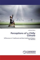LaDonna Morris - Perceptions of a Chilly Climate