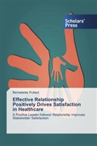 Bernadette Pollard - Effective Relationship Positively Drives Satisfaction in Healthcare