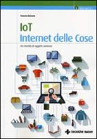 Francis Dacosta - IoT. Internet delle cose. Un mondo di oggetti connessi
