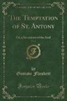 Gustave Flaubert - The Temptation of St. Antony, Vol. 7