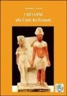 Antonio Crasto - I mitanni alla corte del faraone