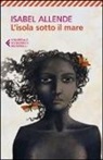 Isabel Allende - L'isola sotto il mare