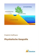 Friedrich Hoffmann - Physikalische Geografie