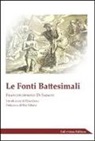Francescopaolo Di Sabato - Le fonti battesimali