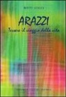Betty Staley, M. L. Pampaloni - Arazzi. Tessere il viaggio della vita