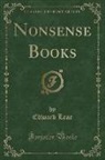 Edward Lear - Nonsense Books (Classic Reprint)